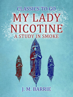 cover image of My Lady Nicotine a Study in Smoke